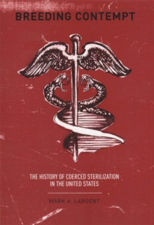 Image for Breeding Contempt : The History of Coerced Sterilization in the United States