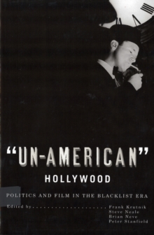 Image for 'Un-american' Hollywood: Politics and Film in the Blacklist Era