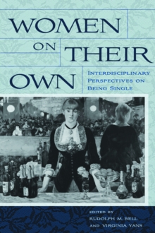 Image for Women On Their Own: Interdisciplinary Perspectives On Being Single