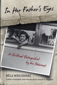 Image for In Her Father's Eyes: A Childhood Extinguished by the Holocaust