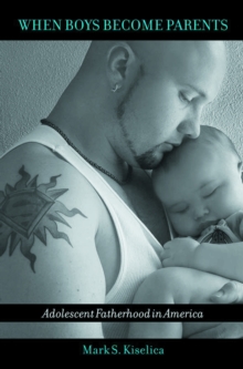 Image for When Boys Become Parents: Adolescent Fatherhood in America