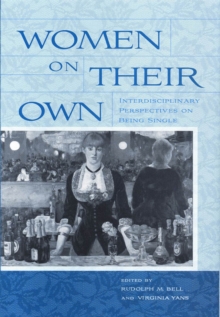 Image for Women on Their Own : Interdisciplinary Perspectives on Being Single