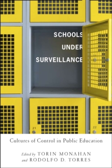 Image for Schools Under Surveillance: Cultures of Control in Public Education