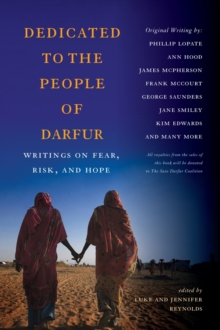 Image for Dedicated to the People of Darfur: Writings on Fear, Risk, and Hope