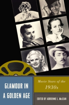 Image for Glamour in a golden age  : movie stars of the 1930s