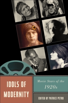Image for Idols of Modernity: Movie Stars of the 1920s
