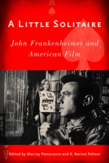 Image for Little Solitaire: John Frankenheimer and American Film
