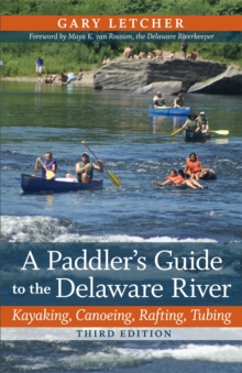 Image for A paddler's guide to the Delaware river: kayaking, canoeing, rafting, tubing