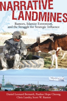 Image for Narrative landmines  : rumors, Islamist extremism, and the struggle for strategic influence
