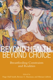 Image for Beyond health, beyond choice: breastfeeding constraints and realities