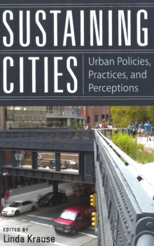 Image for Sustaining Cities: Urban Policies, Practices, and Perceptions