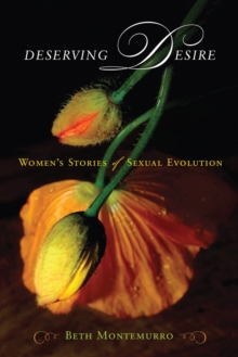Image for Deserving desire  : women's stories of sexual evolution
