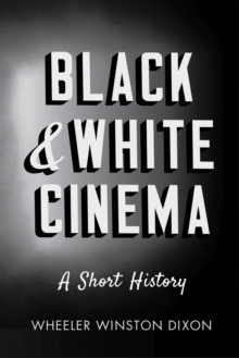Image for Black and White Cinema : A Short History