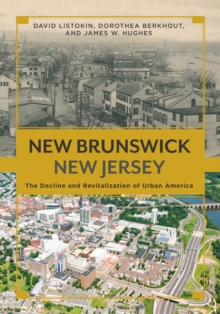 Image for New Brunswick, New Jersey  : the decline and revitalization of urban America