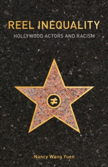 Image for Reel inequality  : Hollywood actors and racism