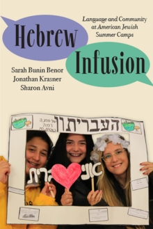 Image for Hebrew infusion  : language and community at American Jewish summer camps