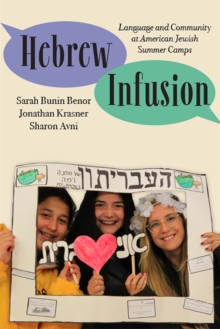 Image for Hebrew Infusion: Language and Community at American Jewish Summer Camps