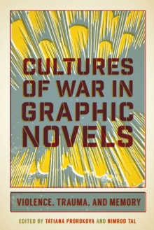 Image for Cultures of War in Graphic Novels : Violence, Trauma, and Memory