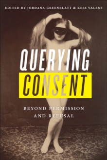 Image for Querying consent: beyond permission and refusal