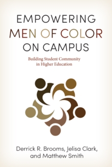 Image for Empowering Men of Color on Campus: Building Student Community in Higher Education