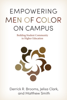 Image for Empowering men of color on campus: building student community in higher education