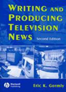 Image for Writing and Producing Television News