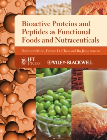 Image for Bioactive Proteins and Peptides as Functional Foods and Nutraceuticals