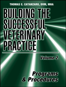 Building the Successful Veterinary Practice