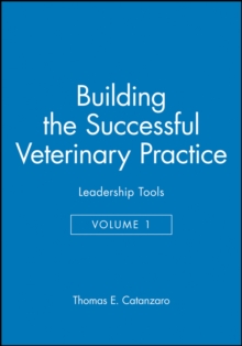 Building the Successful Veterinary Practice
