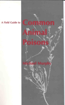 Image for A Field Guide to Common Animal Poisons