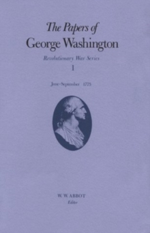 Image for The Papers of George Washington v.1; Revolutionary War Series;June-Sept.1775