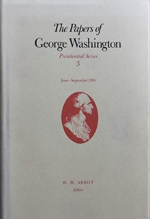 Image for The Papers of George Washington v.3; June-Sept, 1789;June-Sept, 1789