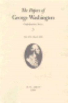 Papers of George Washington v.3; Confederation Series;May 1785-March 1786