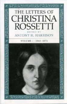 Image for The Letters of Christina Rossetti v. 1; 1843-73