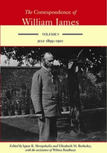 Correspondence of William James v. 9; July 1899-1901