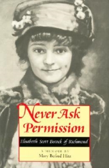 Image for Never Ask Permission : Elizabeth Scott Bocock of Richmond