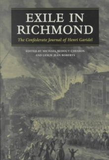Image for Exile in Richmond : The Confederate Journal of Henri Garidel