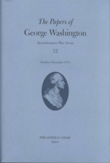 Image for The Papers of George Washington v.12; Revolutionary War Series;October-December 1777