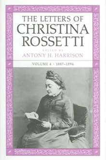 Image for The Letters of Christina Rossetti v. 4; 1887-1894