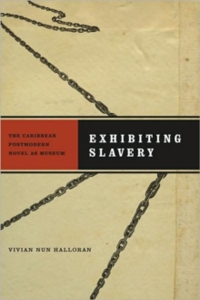 Image for Exhibiting Slavery