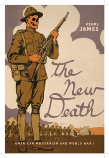 Image for The new death: American modernism and World War I