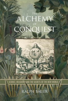 Image for The Alchemy of Conquest