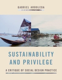 Sustainability and Privilege: A Critique of Social Design Practice