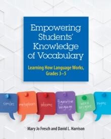 Image for Empowering Students' Knowledge of Vocabulary: Learning How Language Works, Grades 3-5