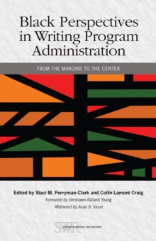 Image for Black Perspectives in Writing Program Administration: From the Margins to the Center