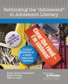 Image for Rethinking the ""Adolescent"" in Adolescent Literacy