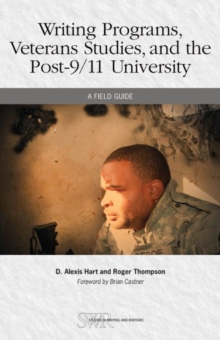 Image for Writing Programs, Veterans Studies, and the Post-9/11 University