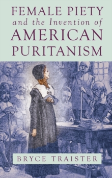 Image for Female Piety and the Invention of American Puritanism