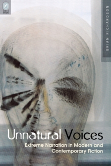 Image for Unnatural Voices : Extreme Narration in Modern and Contempo