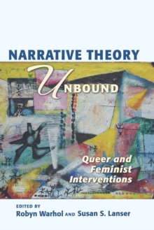 Image for Narrative Theory Unbound: Queer and Feminist Interventions